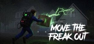 Move The Freak Out!