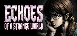 Echoes of a Strange World