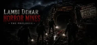 Lambi Dehar Horror Mines - The Prologue