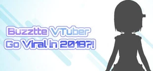 過去でバズってVTuber -2018からならバズれるんじゃ！？