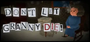 Don't Let Granny Die!