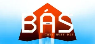 Bás: They Must Die