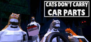 Cats Don't Carry Car Parts