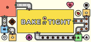 Bake It Tight