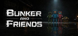Bunker and Friends