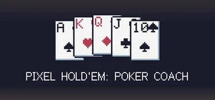 Pixel Hold'em: Poker Coach