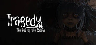 Tragedy : The Call of the Estate