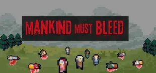 Mankind Must Bleed