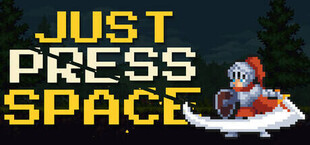 JUST PRESS SPACE