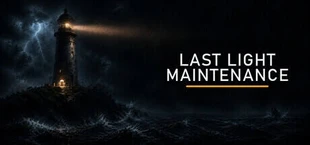 Last Light Maintenance