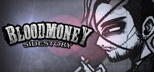BloodMoney: SideStory