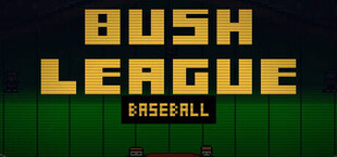 Bush League Baseball