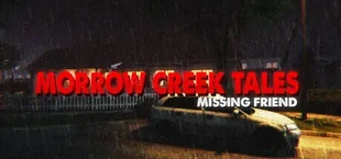 Morrow Creek Tales - Missing Friend