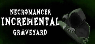 Necromancer Incremental Graveyard
