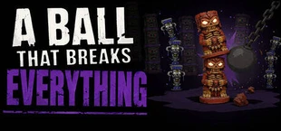 A Ball That Breaks Everything