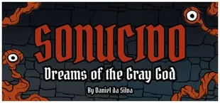 Sonucido: Dreams of the Gray God by Daniel da Silva
