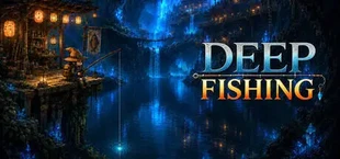 Deep Fishing