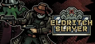 ELDRITCH SLAYER