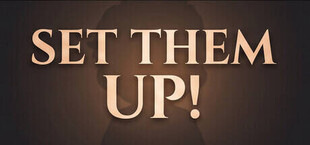 SET THEM UP
