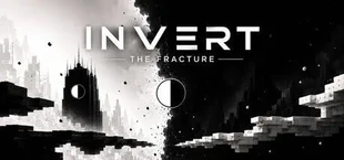 INVERT: The Fracture