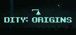DITY: Origins