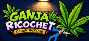 Ganja Ricochet: Cut Kush. Make Cash.