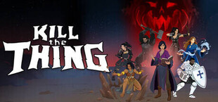 Kill the Thing