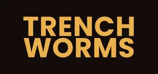TRENCHWORMS