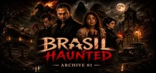 Brasil Assombrado: Arquivo 01