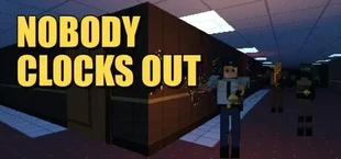 Nobody Clocks Out