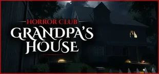 Horror Club: Grandpa's House