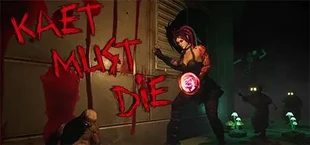 Kaet Must Die!