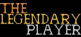 The Legendary Player - Make Your Reputation - OPEN BETA