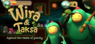 Wira & Taksa: Against the Master of Gravity