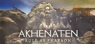 Akhenaten: Rule as Pharaoh