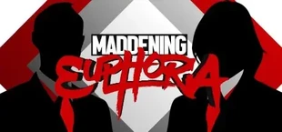 Maddening Euphoria