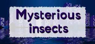 Mysterious insects