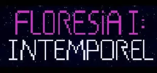 Floresia I : Intemporel