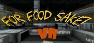 For Food Sake! VR
