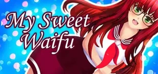 My Sweet Waifu
