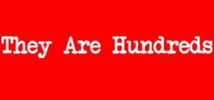 They Are Hundreds
