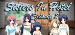 Sisters In Hotel: Episode 2