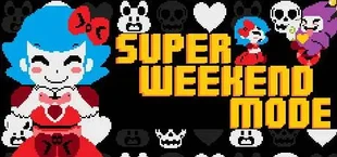 Super Weekend Mode
