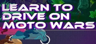 Learn to Drive on Moto Wars