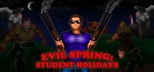 Evil Spring: Student Holidays