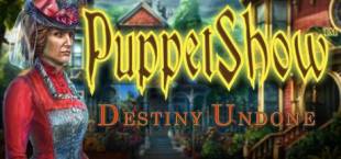 PuppetShow™: Destiny Undone Collector's Edition