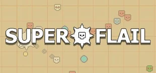 SUPER FLAIL
