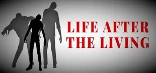 Life After The Living