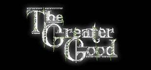 The Greater Good