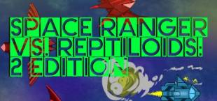 Space Ranger vs. Reptiloids: 2 Edition